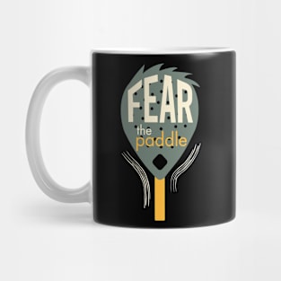 Fear the Paddle Mug